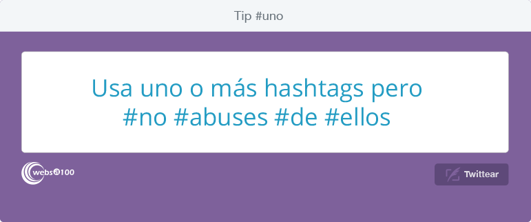 Usa uno o más #hashtags pero #no #abuses #de #ellos